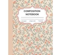 Chic Coquette Composition Notebook: Vintage Floral College-Ruled Ideal for Students, Teens & Women
