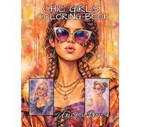 Chic Girls Coloring Book: A Bold Boho Aesthetic Coloring Book for Teens & Adults Featuring Fashion Portraits of Stylish Young Women | Relaxing Creative Fun