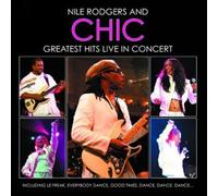 Chic - Greatest Hits Live