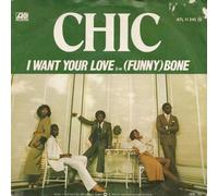 Chic - I Want Your Love / (Funny) Bone - Atlantic - ATL11 245