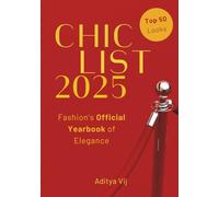 Chic List 2025: Fashion’s Official Yearbook of Elegance