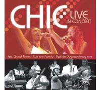 Chic - Live In Concert