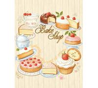 Chic Minimalist Bake Shop Coloring Book: Elegant Sweets & Pastries for Relaxation & Creative Calming Fun, 30 Pages