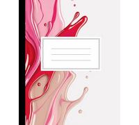 Chic Nail Polish Splash Composition Notebook: Glossy Pink and Red Liquid Art Journal | Modern Beauty Aesthetic Notebook for Girls, Teens, and Cosmetology Students