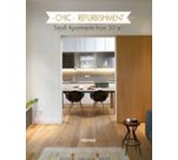 Chic Refurbishment. Small Apartments From 50 M2 (ed. Bilingüe Español-