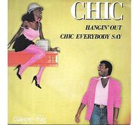 Chic - (VINYL 7") Hangin Out / Chic Everybody Say