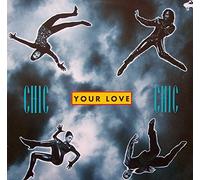 CHIC - YOUR LOVE 12 inch (12" Vinyl) UK WARNER BROS 1992