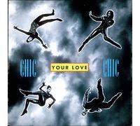 Chic - Your Love