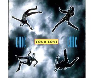 Chic - Your Love