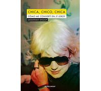 Chica, chico, chica: Cómo me convertí el JT Leroy: 109 (Héroes Modernos)