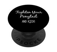 Chica de Artes Marciales aprieta tu Cola de Caballo y patea PopSockets PopGrip Adhesivo
