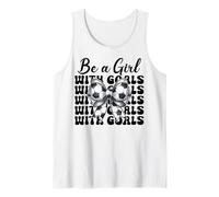 Chica de fútbol Sé una chica con objetivos Camiseta sin Mangas