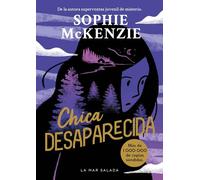 Chica desaparecida: Primera novela de la reina de thrillers juveniles bestseller con más de un millón de copias vendidas: 1 (La Mar Salada) (Trilogía Desaparecida)