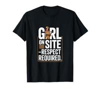 Chica en el Sitio Respeto Requerido Mujeres Construcción Camiseta