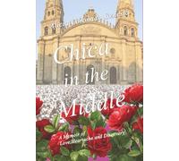 Chica In The Middle: A Memoir by Alicia Coronado Genesta of Love, Heartache and Discovery