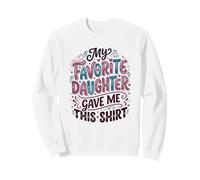 Chica Mamá De Niñas Madre Hija Favorita Me DIO Esto Sudadera
