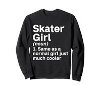 Chica patinadora como una chica normal Mucho más fresco Skater Girl Sudadera