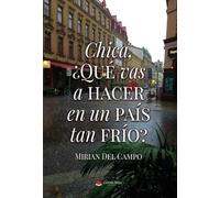 Chica, ¿Qué vas a hacer en un país tan frío?