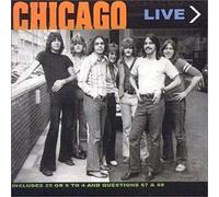 Chicago - 25 Or 6 to 4: Chicago Live