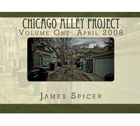 Chicago Alley Project: Volume One: April 2008: Volume 1