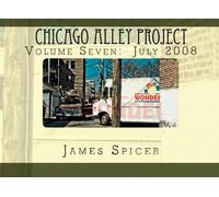 Chicago Alley Project: Volume Seven: July 2008: Volume 7