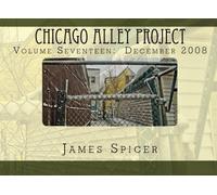 Chicago Alley Project: Volume Seventeen: December 2008: Volume 17