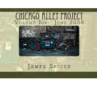 Chicago Alley Project: Volume Six: June 2008: Volume 6