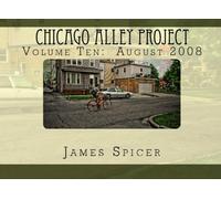 Chicago Alley Project: Volume Ten: August 2008