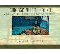 Chicago Alley Project: Volume Thirteen: October 2008