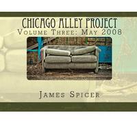 Chicago Alley Project: Volume Three: May 2008