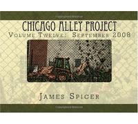 Chicago Alley Project: Volume Twelve: September 2008