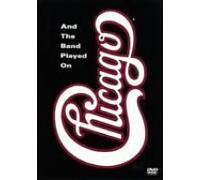 Chicago - And The Band Played On [Edizione: Giappone] [Italia] [DVD]