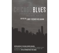 Chicago Blues: A Collection of Crime Stories About the Real Windy City