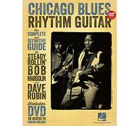 Chicago Blues Rhythm Guitar: The Complete and Definitive Guide