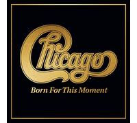 Chicago - Born For This Moment [Vinilo]