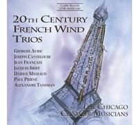 Chicago Chamber Musicians - 20th Century French Wind Trios