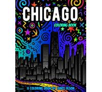 Chicago Coloring Book: A Dramatic Journey Through the Windy City (Cities Coloring Books)