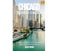 Chicago Guida di viaggio 2026: Scopri le migliori cose da fare a Chicago, dagli skyline iconici ai quartieri nascosti