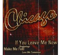 Chicago - If You Leave Me Now
