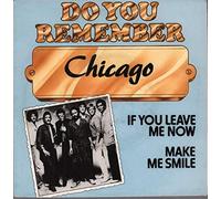 CHICAGO If You Leave Me Now 7" vinyl