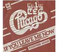 CHICAGO - If you leave me now / Together again (Niederlande) / CBS 4603
