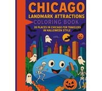 Chicago Landmark Attractions Coloring Books: 38 Places in Chicago for Travelers in Halloween Style