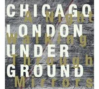 Chicago/London Undergroun A Night Walking Through Mirror (CD) (Importación USA)
