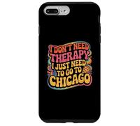 Chicago No Necesito Terapia Solo Necesito IR a Chicago Carcasa para iPhone 7 Plus/8 Plus