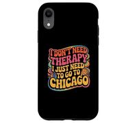 Chicago No Necesito Terapia Solo Necesito IR a Chicago Carcasa para iPhone XR