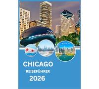 CHICAGO REISEFÜHRER 2026