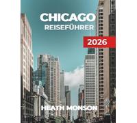 CHICAGO REISEFÜHRER 2026