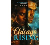 Chicago Rising: A Steamy BWWM Interracial Billionaire Opposites Attract Forbidden Love Second Chance Corporate Hero Activist Romance: 3 (Chicago Nights)