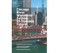 Chicago River Waterway System: Its Dynamic Future
