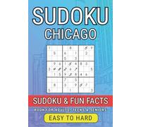 Chicago Sudoku Book for Adults: 300 Puzzles from Easy to Hard + Fascinating City Facts: Brain Training Sudoku with CHI Trivia - Great for Adults, Seniors & Teens (City Sudoku Adventures Series)